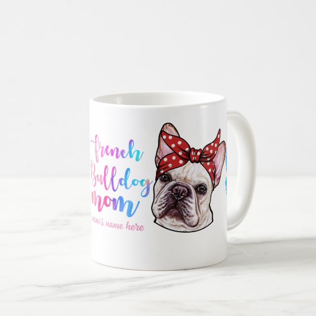 French Bulldog Mom Mother's Day Dog Lover Cute Coffee Mug (Front Right)
