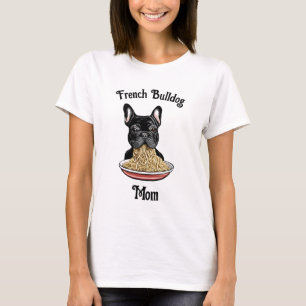 french bulldog Mom T-Shirt
