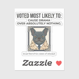 French Bulldog Most Likely to Cause Drama Funny De