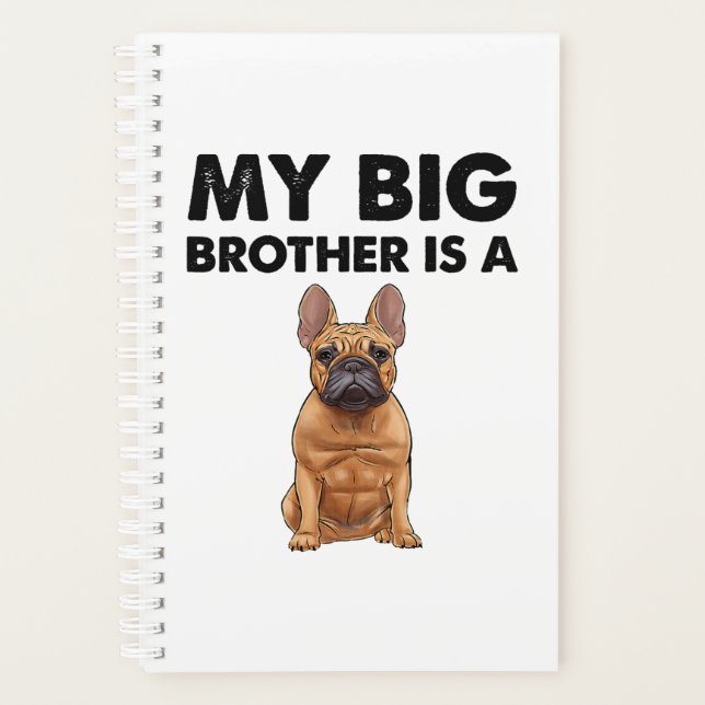 French Bulldog My Big Brother Est Un Français (Devant)
