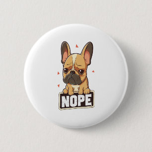 French Bulldog Nope 2 Inch Round Button