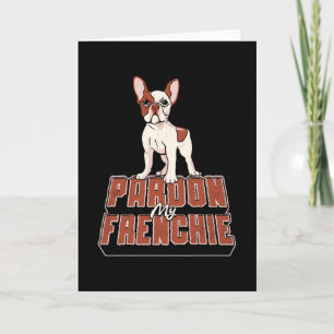French Bulldog Pardon My Frenchie Vintage Funny Card