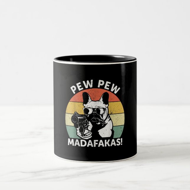 French Bulldog Pew Pew Madafakas Crazy Pew Two-Tone Coffee Mug (Center)