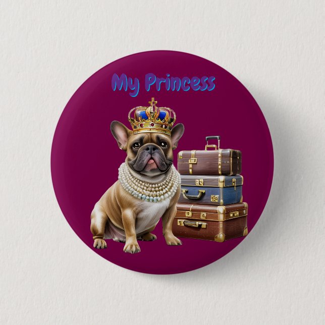 French Bulldog Princess French Bulldog 2 Inch Round Button (Front)