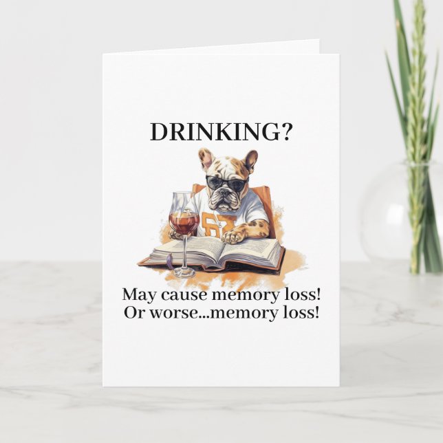 French Bulldog Read Drinking May Cause Memory Loss Card (Front)