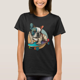 French Bulldog Skateboarding English Bulldog Frenc T-Shirt