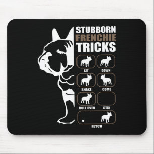 French Bulldog   Stubborn Frenchie Tricks Gift Mouse Pad