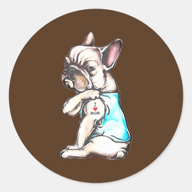 French Bulldog Tattoo I Love Mom Funny Dog Classic Round Sticker (Front)