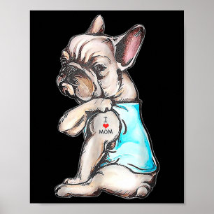French Bulldog Tattoo I Love Mom Funny Dog Mothers Poster