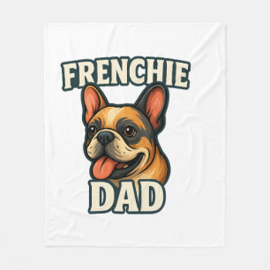 French Bulldog with FRENCHIE DADText for dog lover Fleece Blanket
