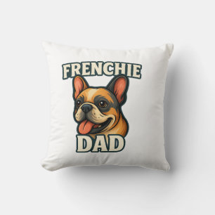 French Bulldog with FRENCHIE DADText for dog lover Throw Pillow