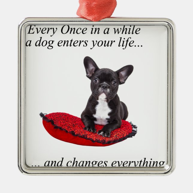French Bulldog with heart and nice quote Metal Ornament (Front)