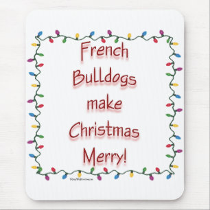 French Bulldogs Make Christmas Merry Mouse Pad