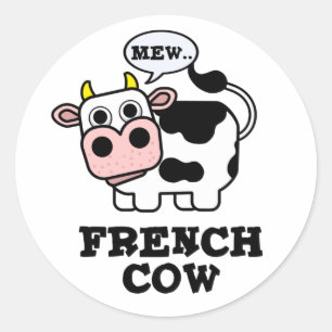 French Cow Funny Animal Pun  Classic Round Sticker