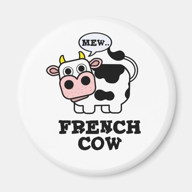 French Cow Funny Animal Pun  Magnet (Front)
