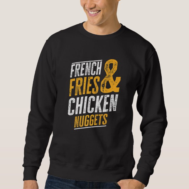French Fries And Chicken Nuggets Sweatshirt (Front)
