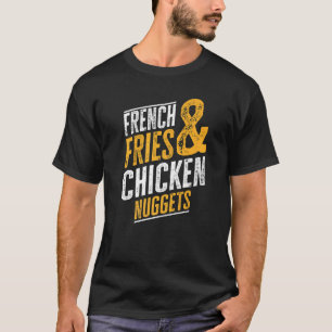 French Fries And Chicken Nuggets T-Shirt