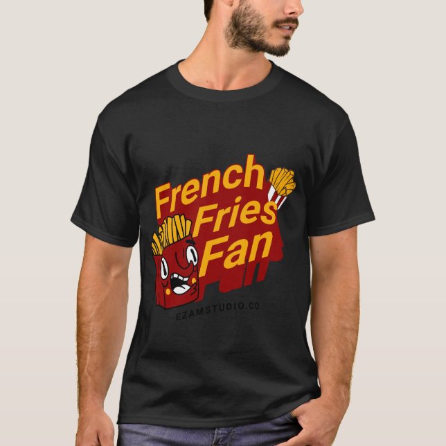 "French Fries Fan - Fun and Playful Design" T-Shirt (Front)