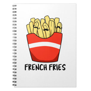 French Fries Funny Fast Food Pun Notebook