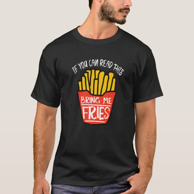 French Fry Bring Me Fries Premium T-Shirt (Front)