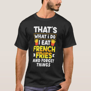 French Fry French Fries T-Shirt