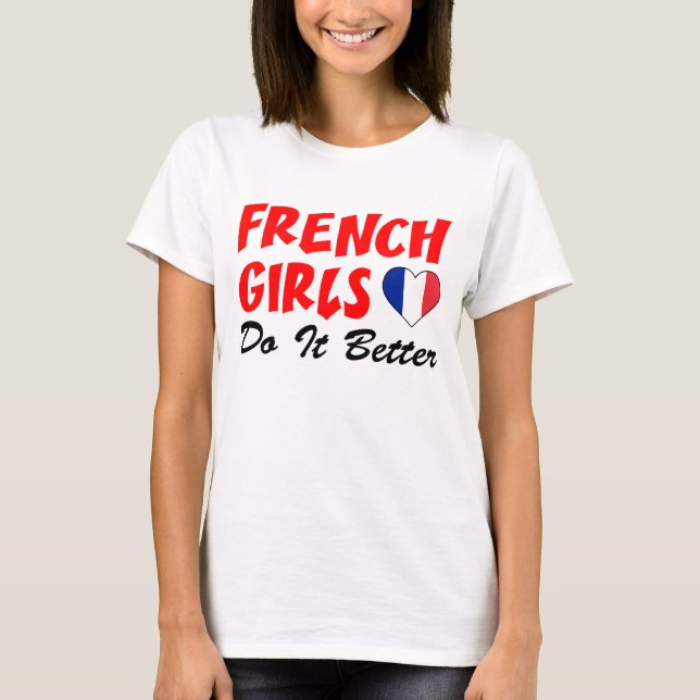 French Girls Do It Better T-Shirt (Front)