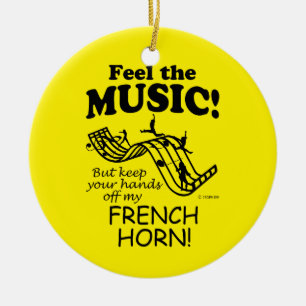 French Horn Feel The Music Ceramic Ornament