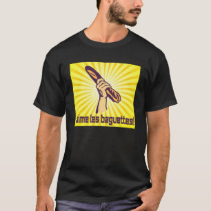 French I LOVE BAGUETTES France Bread Baguette Prop T-Shirt