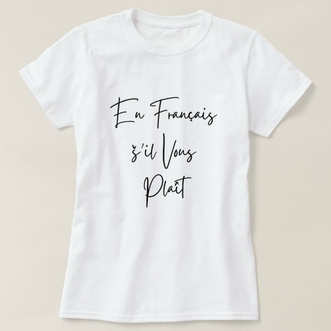 French teacher funny black text En Français š'il T-Shirt (Design Front)