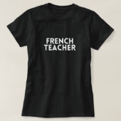 French teacher funny white text front and back   T-Shirt (Design Front)
