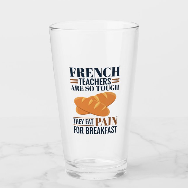 French Teachers Are So Tough They Eat Pain Glass (Front)