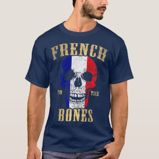 French To The Bones T-Shirt