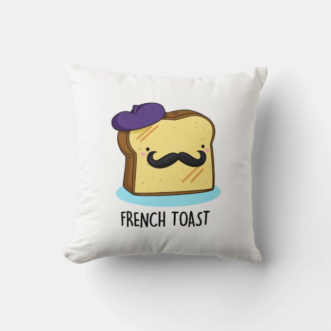 French Toast Funny Bread Pun  Throw Pillow (Front)