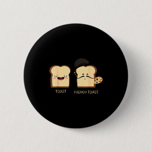 French Toast Funny Pun Novelty 2 Inch Round Button