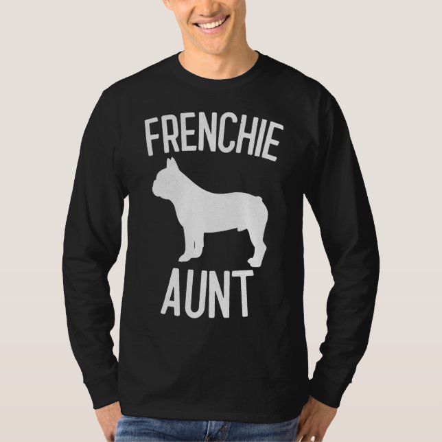 Frenchie Aunt Dog Lover T-Shirt (Front)