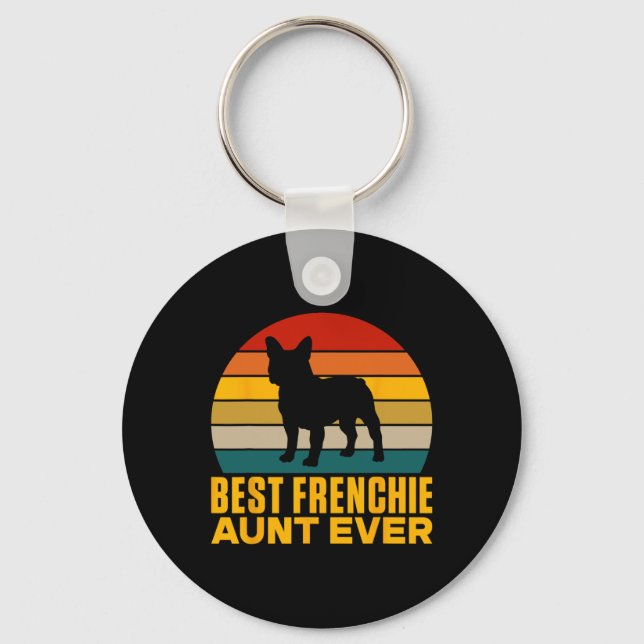 Frenchie Aunt Ever Frenchie Aunt  Keychain (Front)