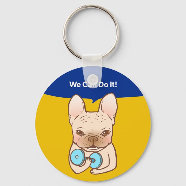 Frenchie Can Do It With You Keychain (Front)