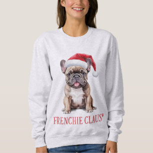 Frenchie Claus Cute French Bulldog Christmas  Sweatshirt