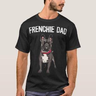 Frenchie Dad Black French Bulldog Father Funny Men T-Shirt