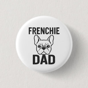 Frenchie Dad – Cool French Bulldog for Dog Dads 1 Inch Round Button