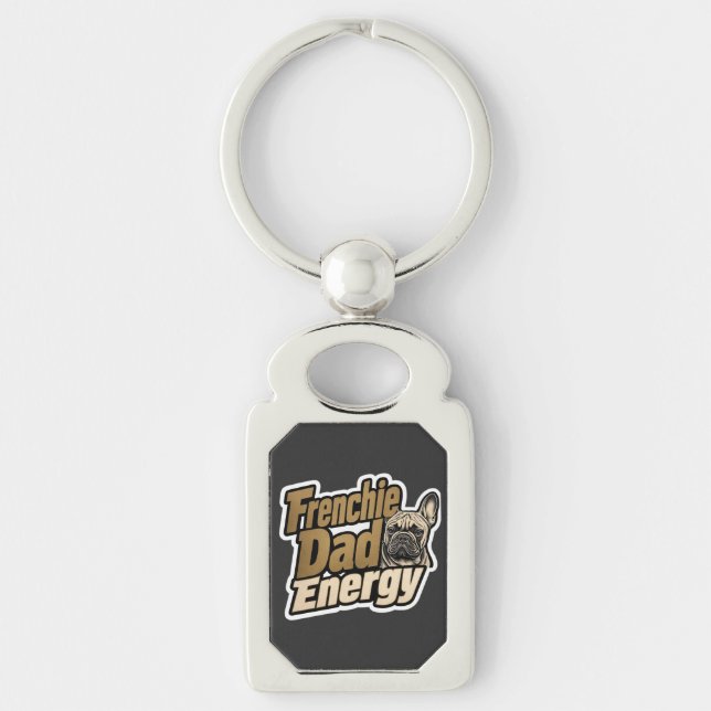 Frenchie Dad Energy Keychain (Front)