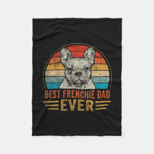 Frenchie Dad Ever French Bulldog Lover Father's Da Fleece Blanket