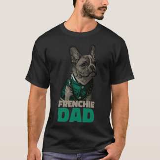 Frenchie Dad  French Bulldog Dad T-Shirt
