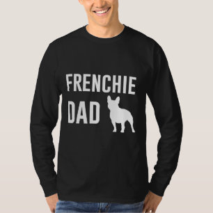 Frenchie Dad French Bulldog Dad T-Shirt