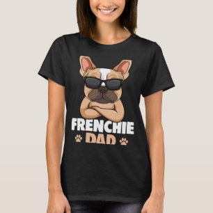 Frenchie Dad French Bulldog Dog T-Shirt