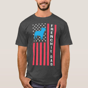 Frenchie Dad  Funny French Bulldog Owner American  T-Shirt
