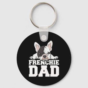 Frenchie Dad Quote For Your Frenchie Dad Keychain