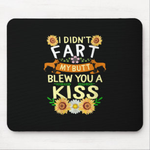 Frenchie Didn't Fart Butt Kiss Dog Mom Mama Mouse Pad