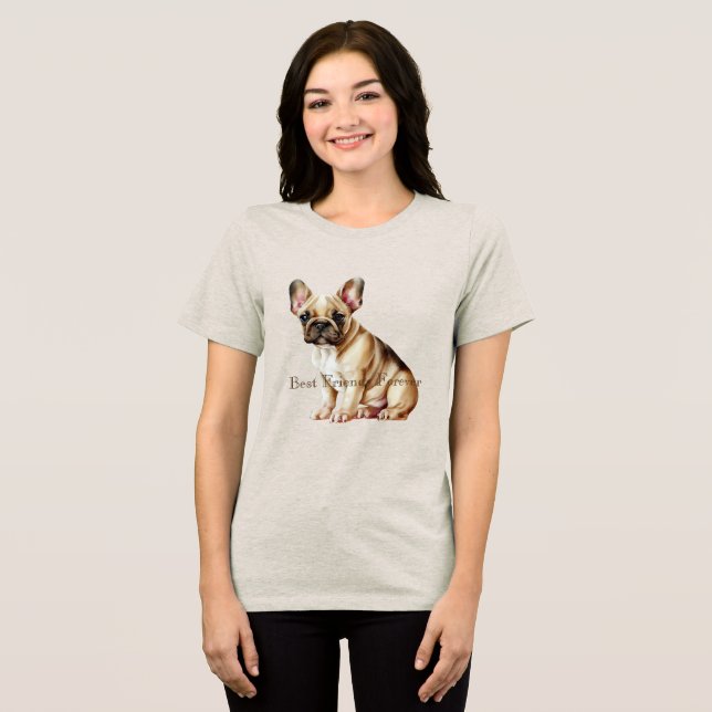 Frenchie Dog Best Friend Tri-Blend Shirt (Front Full)