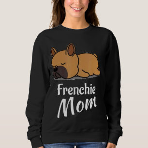 Frenchie Frenchie Mom French Bulldog For Girls W Sweatshirt